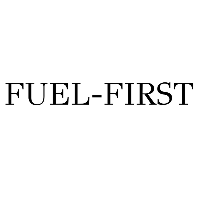 FUEL FIRST